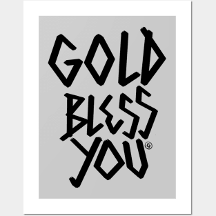 GOLD BLESS U Posters and Art